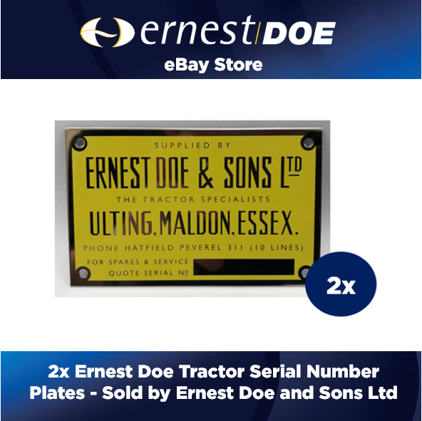 Ernest Doe Tractor Serial Number Plates X2 Sold by Ernest Doe and Sons Ltd